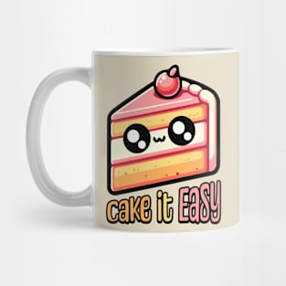 Cake It Easy! Cute Cake Pun Mug